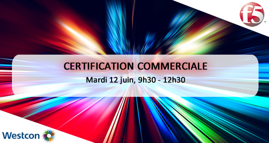 F5 Sales training et certification commerciale chez Westcon le 12 juin