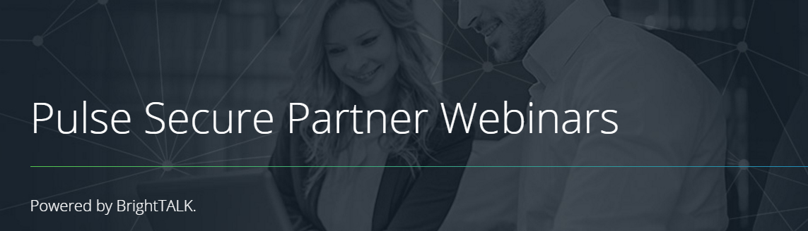 Introduction Secure Access for people, devices, things and services via Westcon Pulse Secure Partner Webinars avec Westcon